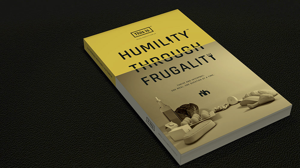 Humility Through Frugality™ Version 1.4 / 4th Edition